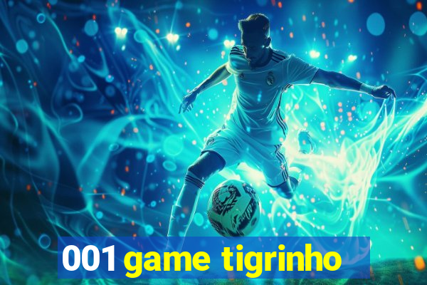 001 game tigrinho